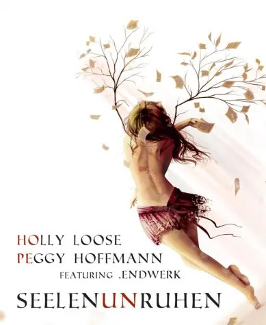 Bild: Die Welt soll leuchten – Neues Buch mit CD: „Seelenunruhen“ von Peggy Hoffmann, Holly Loose feat. .Endwerk