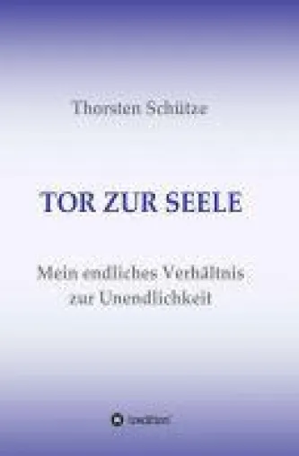 Bild: TOR ZUR SEELE - Leitfaden zum bewussteren Leben