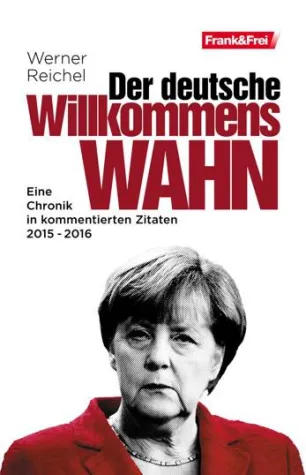Bild: Der deutsche Willkommenswahn