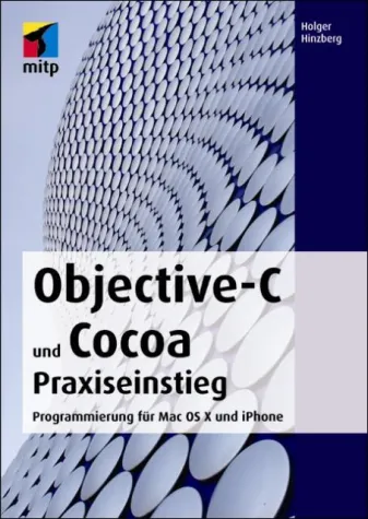 Bild: »Objective-C und Cocoa« – ein praxisnaher Einstieg in die Mac-OS-X- und iPhone-Programmierung