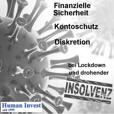 Bild: Finanzielle Sicherheit, Vermögens- und Kontoschutz in Zeiten der Insolvenzen  und  Lockdowns.