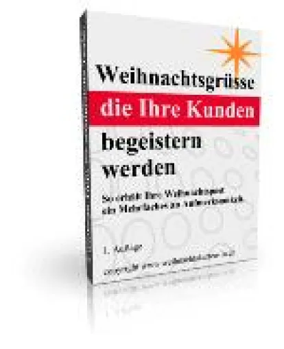 Bild: „Weihnachtsgrüsse und Weihnachtstexte, die Kundinnen und Kunden begeistern werden.“ Gratis E-Book