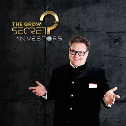 SECRET INVESTORS by THE GROW Es wird groß, fulminant & absolut gigantisch! Bild: SECRET INVESTORS by THE GROW Es wird groß, fulminant & absolut gigantisch!