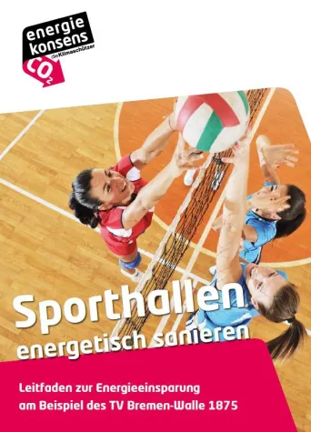 Sporthallen energetisch sanieren – weniger Kosten, mehr Klimaschutz Bild: Sporthallen energetisch sanieren – weniger Kosten, mehr Klimaschutz