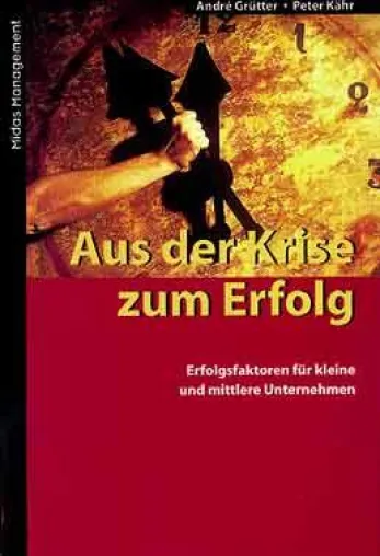 Buchtipp: «Aus der Krise zum Erfolg» Bild: Buchtipp: «Aus der Krise zum Erfolg»