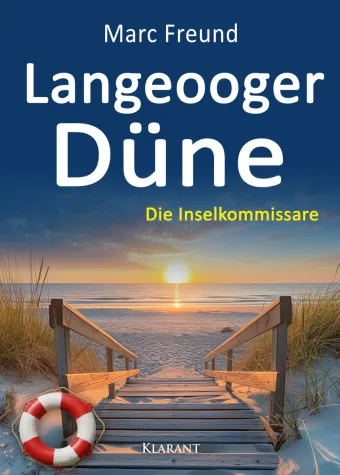 Bild: Neuerscheinung: Ostfrieslandkrimi "Langeooger Düne" von Marc Freund im Klarant Verlag