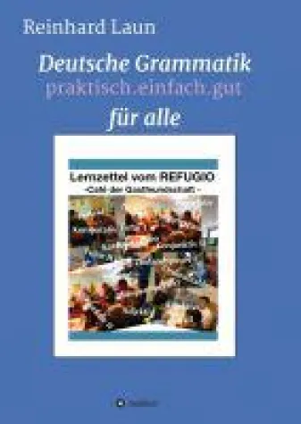 Bild: DEUTSCHE GRAMMATIK FÜR ALLE - praxisnahes Lernbuch und Nachschlagewerk