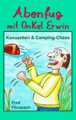 Bild: Abenfug mit Onkel Erwin - Lustige Camping-Geschichten