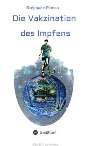 Bild: Die Vakzination des Impfens - Ein etwas anderer Kurzroman