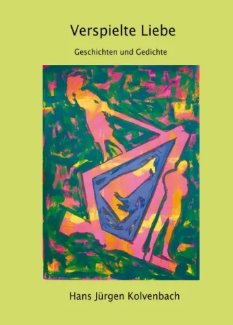 Verspielte Liebe - Geschichten und Gedichte über die Liebe Bild: Verspielte Liebe - Geschichten und Gedichte über die Liebe