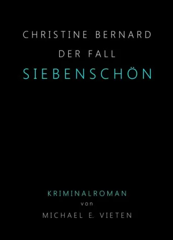 Bild: Neuerscheinung: Christine Bernard - Der Fall Siebenschön