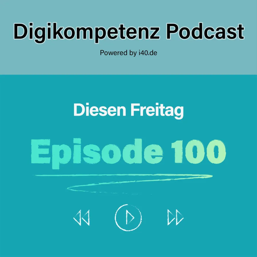 100 Folgen Digikompetenz Podcast (© i40.de)
