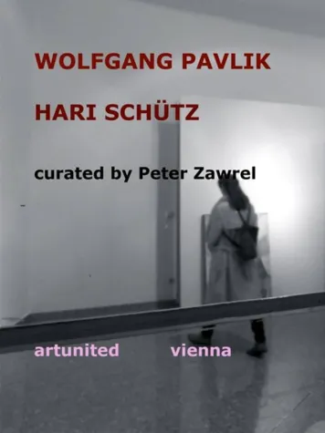 Bild: Wolfgang PAVLIK Hari SCHÜTZ curated by Peter Zawrel