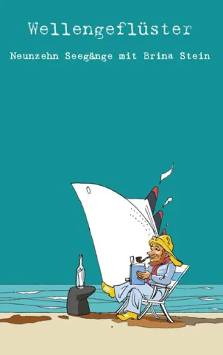 Buch "Wellengeflüster Neunzehn Seegänge mit Brina Stein" Bild: Buch "Wellengeflüster Neunzehn Seegänge mit Brina Stein"