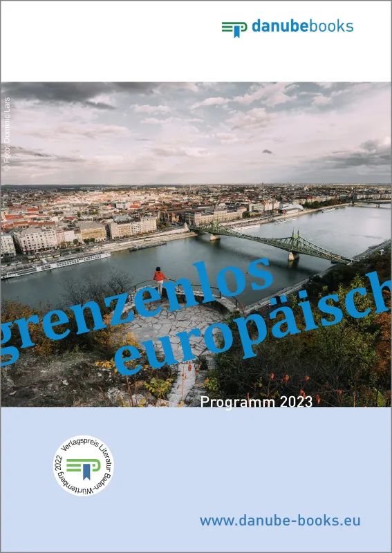 danube books Verlag - Programm 2023. Motto: grenzenlos europäisch. (© © danube books Verlag)