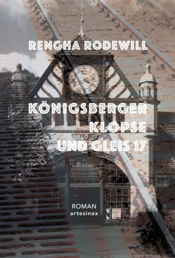 Bild: Rengha Rodewill: Königsberger Klopse und Gleis 17