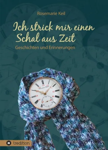 Bild: Ich strick mir einen Schal aus Zeit - Geschichten eines Lebens in Freiberg