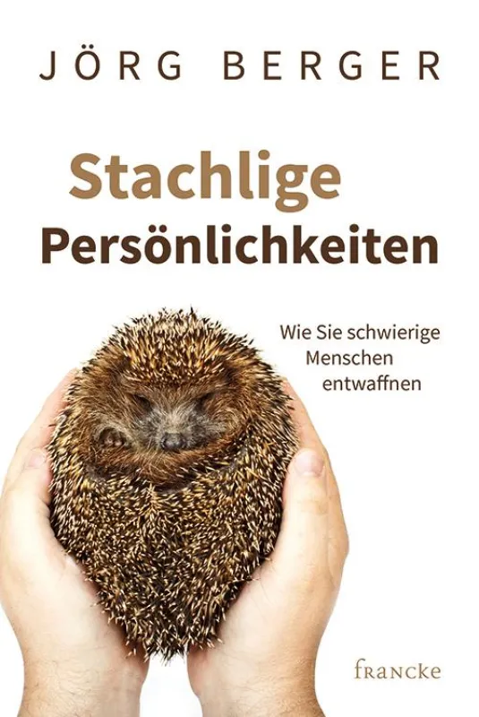 »Stachlige Persönlichkeiten« von Jörg Berger