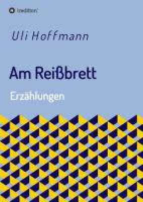 Bild: Am Reißbrett - gesellschaftskritische Erzählungen