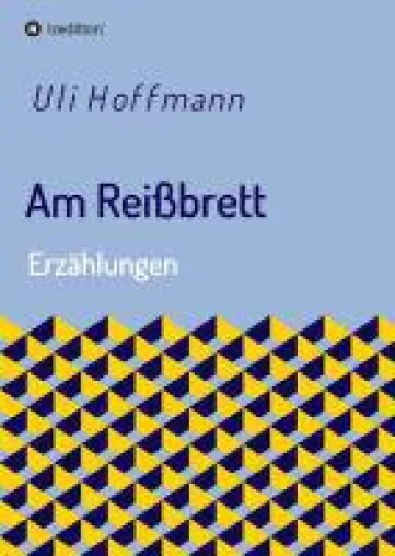 Bild: Am Reißbrett - gesellschaftskritische Erzählungen