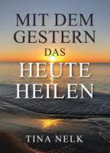 Bild: Mit dem Gestern das Heute heilen - Therapeutische Trauerbewältigung