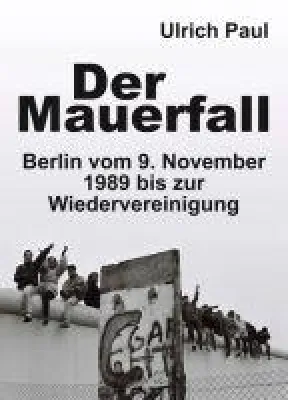 Bild: Der Mauerfall - Berlin vom 9. November 1989 bis zur Wiedervereinigung