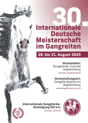 30 Jahre Gangpferdemagie: Internationale Deutsche Meisterschaft im Gangreiten Bild: 30 Jahre Gangpferdemagie: Internationale Deutsche Meisterschaft im Gangreiten