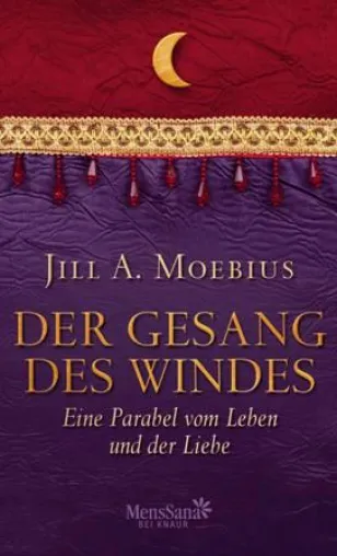 Bild: Neu: "Der Gesang des Windes" von Jill A. Moebius (Verlag MensSana bei Knaur)