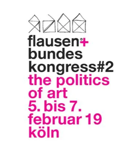 flausen+bundeskongress#2: the politics of art - darstellende Künste: ästhetik /strategie /aktion Bild: flausen+bundeskongress#2: the politics of art - darstellende Künste: ästhetik /strategie /aktion