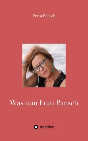 Was nun Frau Pansch Bild: Was nun Frau Pansch