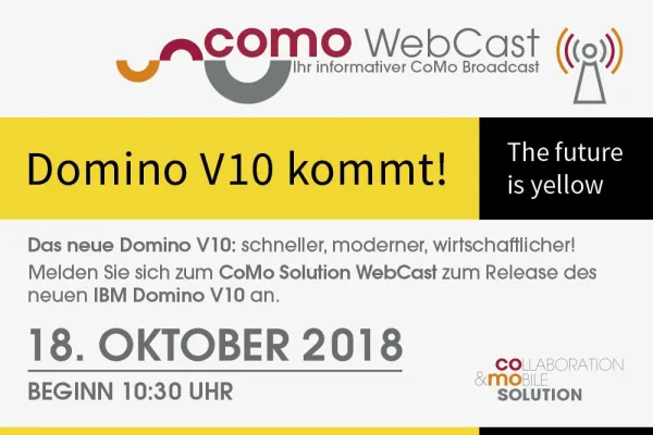 IBM Domino V10 kommt! CoMo Solution bietet zum Release der Collaboration-Plattform einen CoMo WebCast an Bild: IBM Domino V10 kommt! CoMo Solution bietet zum Release der Collaboration-Plattform einen CoMo WebCast an