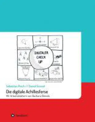 Bild: Die digitale Achillesferse - ein Praxisleitfaden zur Digitalisierung für mittelständische Unternehmen