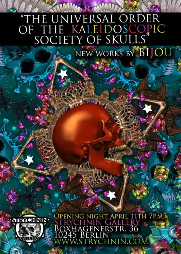 Strychnin Gallery Berlin presents - Bijou - The Universal Order of the Kaleidoscopic Society of Skulls Bild: Strychnin Gallery Berlin presents - Bijou - The Universal Order of the Kaleidoscopic Society of Skulls