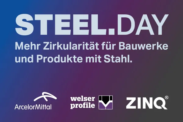 Bild: STEEL.DAY zeigt Wege zu mehr Zirkularität in Bau und Industrie mit Stahl