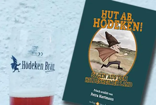 Hut ab, Hödeken! Sagen aus dem Hildesheimer Land – vorgestellt mit Buch & Bier Bild: Hut ab, Hödeken! Sagen aus dem Hildesheimer Land – vorgestellt mit Buch & Bier
