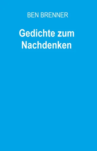 Hamburger Autor Ben Brenner debütiert mit Gedichten zum Nachdenken Bild: Hamburger Autor Ben Brenner debütiert mit Gedichten zum Nachdenken