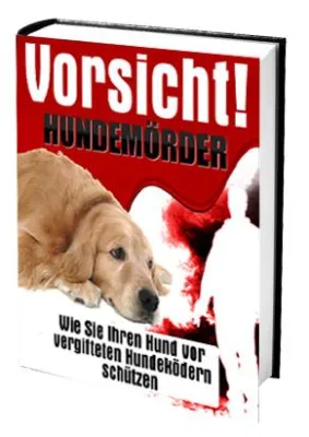 Bild: Vorsicht Hundemörder