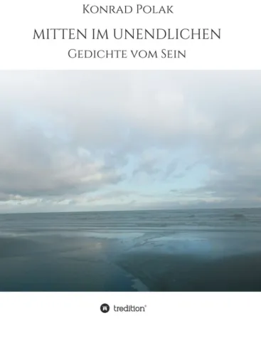 Bild: MITTEN IM UNENDLICHEN - Gedichte vom Sein