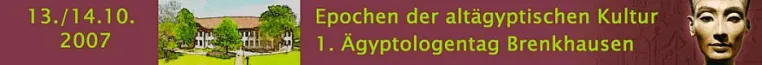 Bild: 1. Ägyptologentag Brenkhausen - Epochen der altägyptischen Kultur