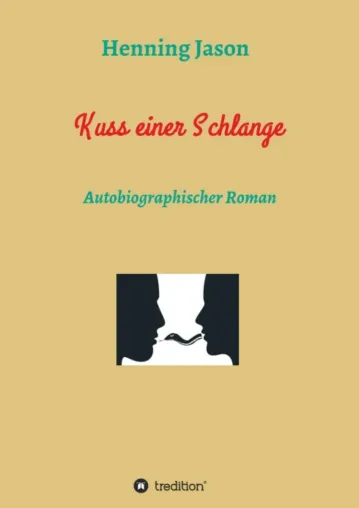 Bild: Kuss einer Schlange - Autobiographischer & sinnlicher Roman