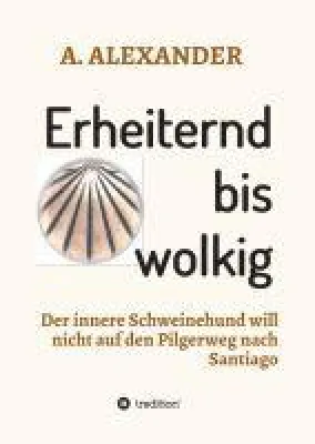Bild: Erheiternd bis wolkig - eine humorvolle Selbstfindung auf dem Pilgerweg