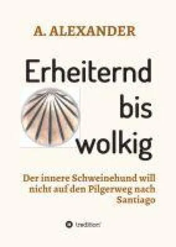 Bild: Erheiternd bis wolkig - eine humorvolle Selbstfindung auf dem Pilgerweg