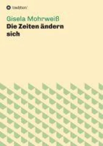 Die Zeiten ändern sich - gesellschaftskritische Gedanken Bild: Die Zeiten ändern sich - gesellschaftskritische Gedanken