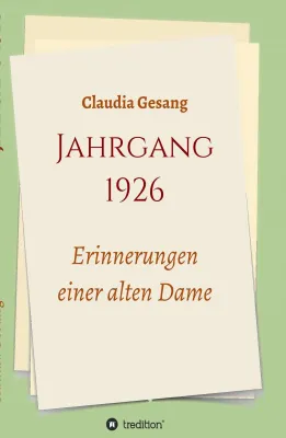 Bild: Jahrgang 1926 - Neues Buch skizziert die "Erinnerungen einer alten Dame"