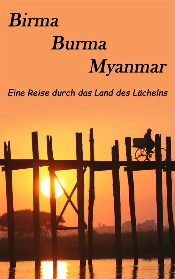 Birma Burma Myanmar - Eine Reise durch das Land des Lächelns (Buchcover)