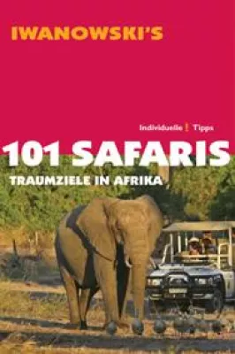 „101 Safaris – Traumziele in Afrika“ - Neues Buch vom Iwanowski Verlag beschreibt die schönsten Ziele in Afrika Bild: „101 Safaris – Traumziele in Afrika“ - Neues Buch vom Iwanowski Verlag beschreibt die schönsten Ziele in Afrika