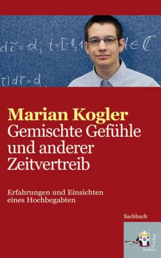 Bild: Die Erlebnisse eines Hochbegabten mit Freunden, Bekannten, Lehrern – und der allgegenwärtigen Bürokratie