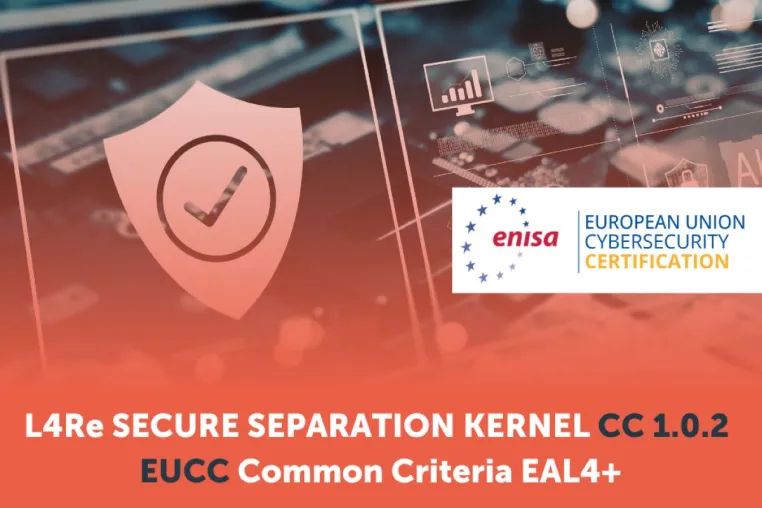 Bild: Re-Zertifizierung: L4Re Secure Separation Kernel CC 1.0.2 erhält Common Criteria EAL4+ im neuen EUCC-Schema