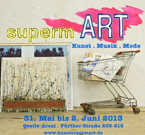 Bild: supermART 2013 . Kunst . Musik . Mode . Quelle-Areal Nürnberg