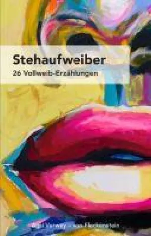 STEHAUFWEIBER - 26 Vollweib-Erzählungen Bild: STEHAUFWEIBER - 26 Vollweib-Erzählungen